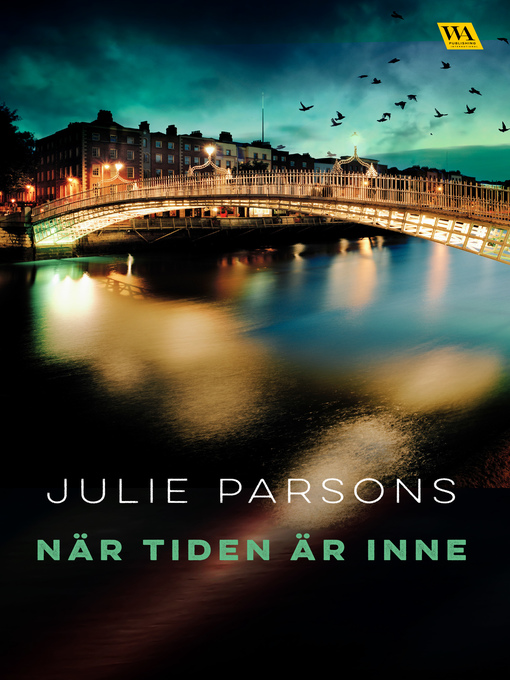 Titeldetaljer för När tiden är inne av Julie Parsons - Tillgänglig